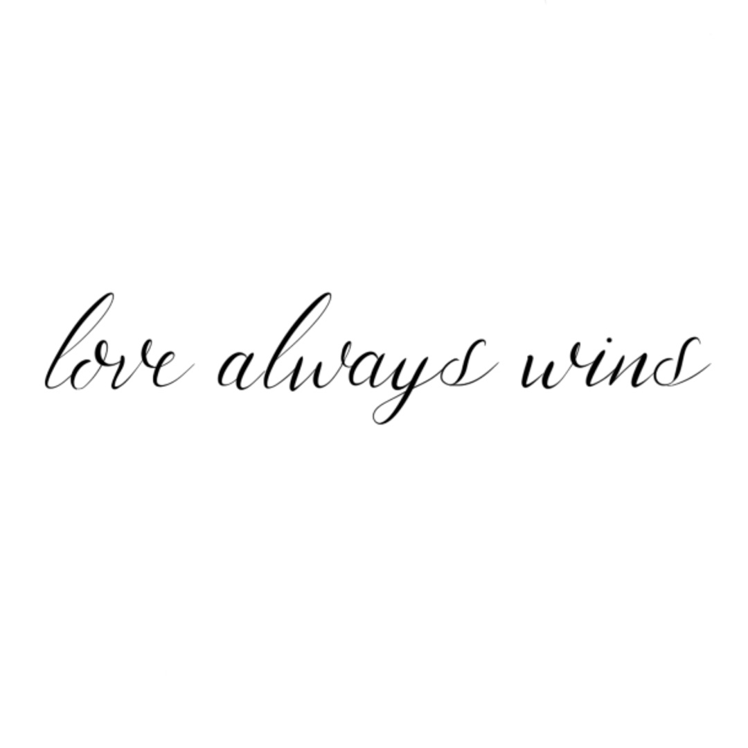 "Love always Wins"