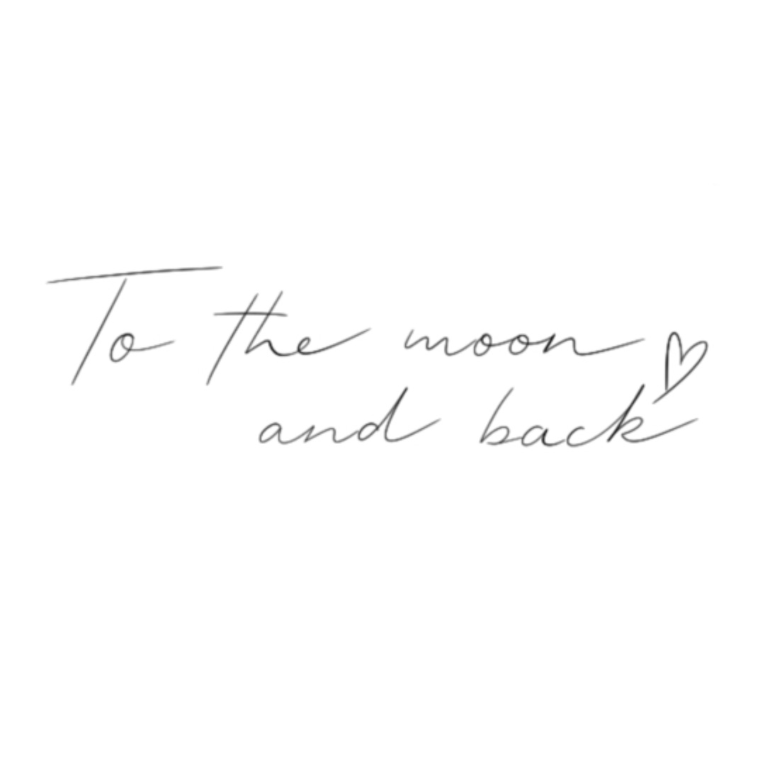 "To the moon and back"